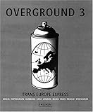  Overground 3: Trans Europe Express: Bk. III