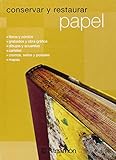 Conservar y Restaurar Papel (Spanish Edition)