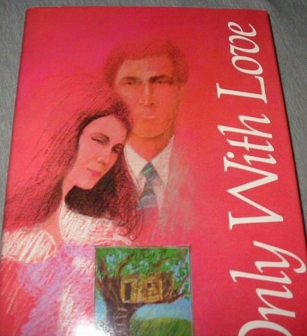 Only With Love: Shirley Sealy: Amazon.com: Books