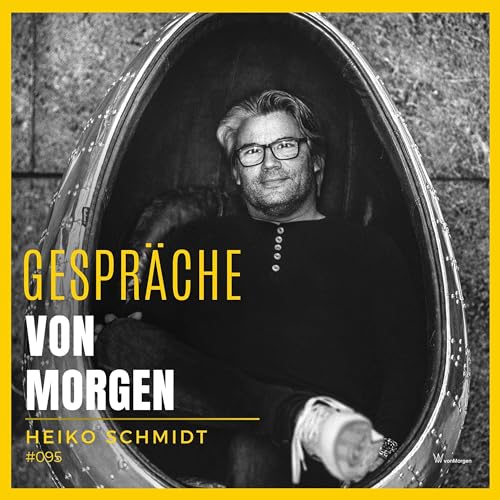 #095 | Future Optimist: Wie wir R&auml;ume f&uuml;rs Mensch-Sein schaffen k&ouml;nnen mit Heiko Schmidt