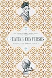 Creating Conversos: The CarvajalSanta Mar&Atilde;&shy;a Family in Early Modern Spain