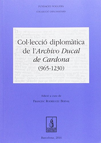 Col·lecció Diplomàtica de L Archivo Ducal de Cardona