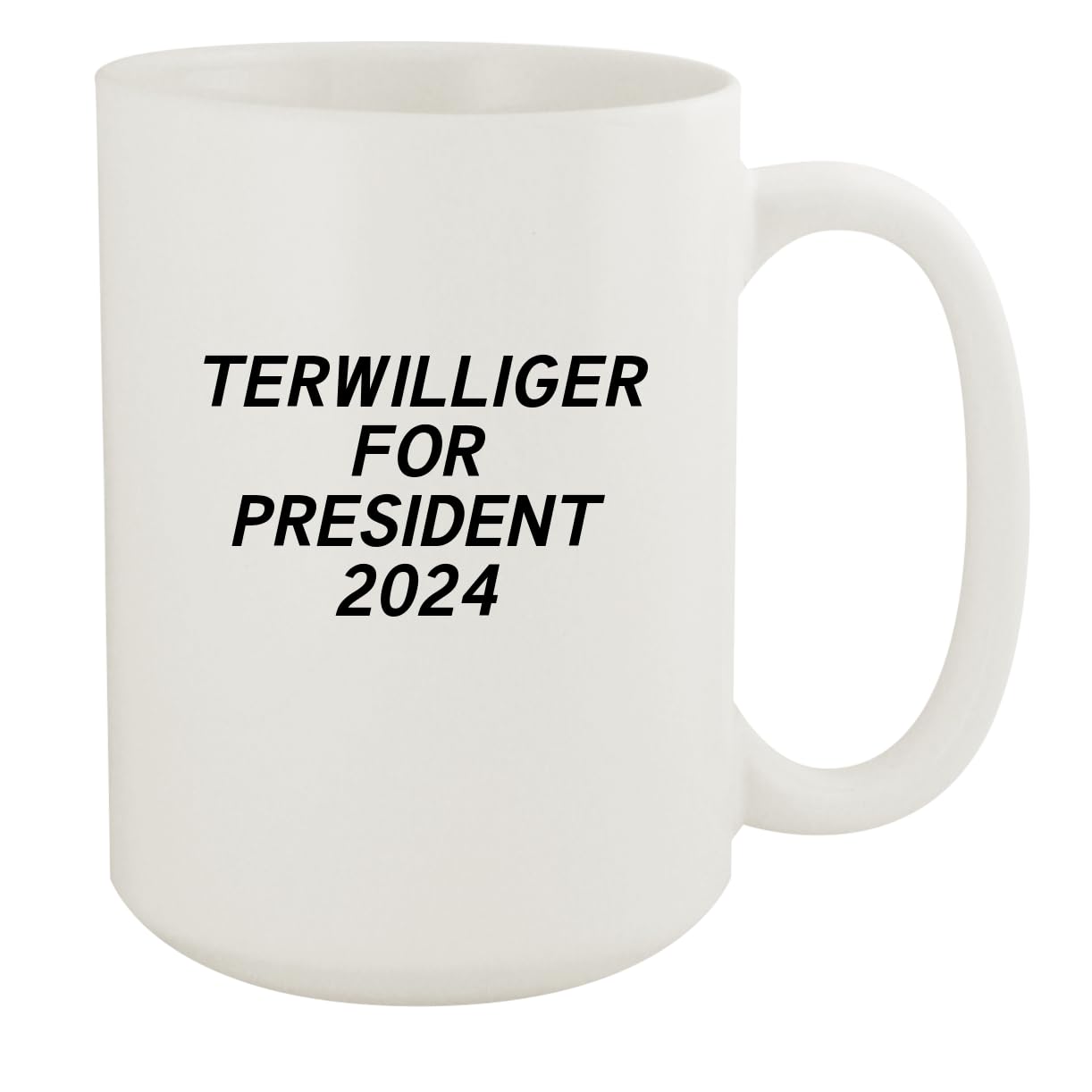 Terwilliger For President 2024 - Ceramic 15oz White Mug, White
