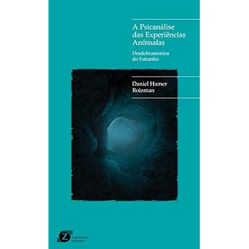 Capa do livro A psicanálise das experiências anômalas: desdobramentos do estranho
