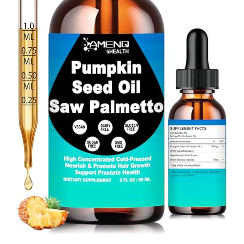 Pumpkin Seed Oil with Saw Palmetto Liquid Drops - Supports Hair Growth Prostate & Urinary Health | Cold Pressed Pumpkin Seed Oil Supplement for Women Men Fast Acting Liquid than CapsulesNon-GMO