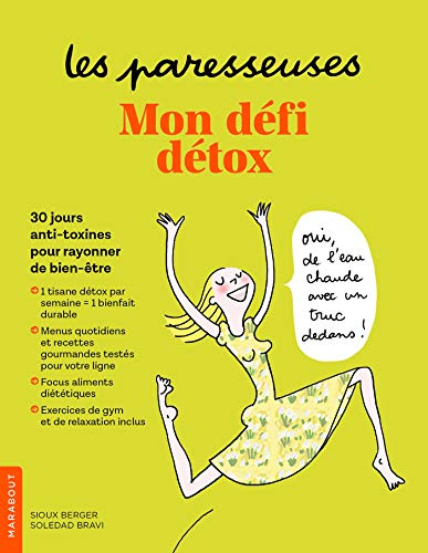TĂ©lĂ©charger Les Paresseuses : mon dĂ©fi dĂ©tox : 30 jours anti-toxines pour rayonner de bien-ĂȘtre (SantĂ©-Les p PDF Ebook En Ligne