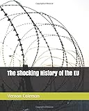  The Shocking History of the EU