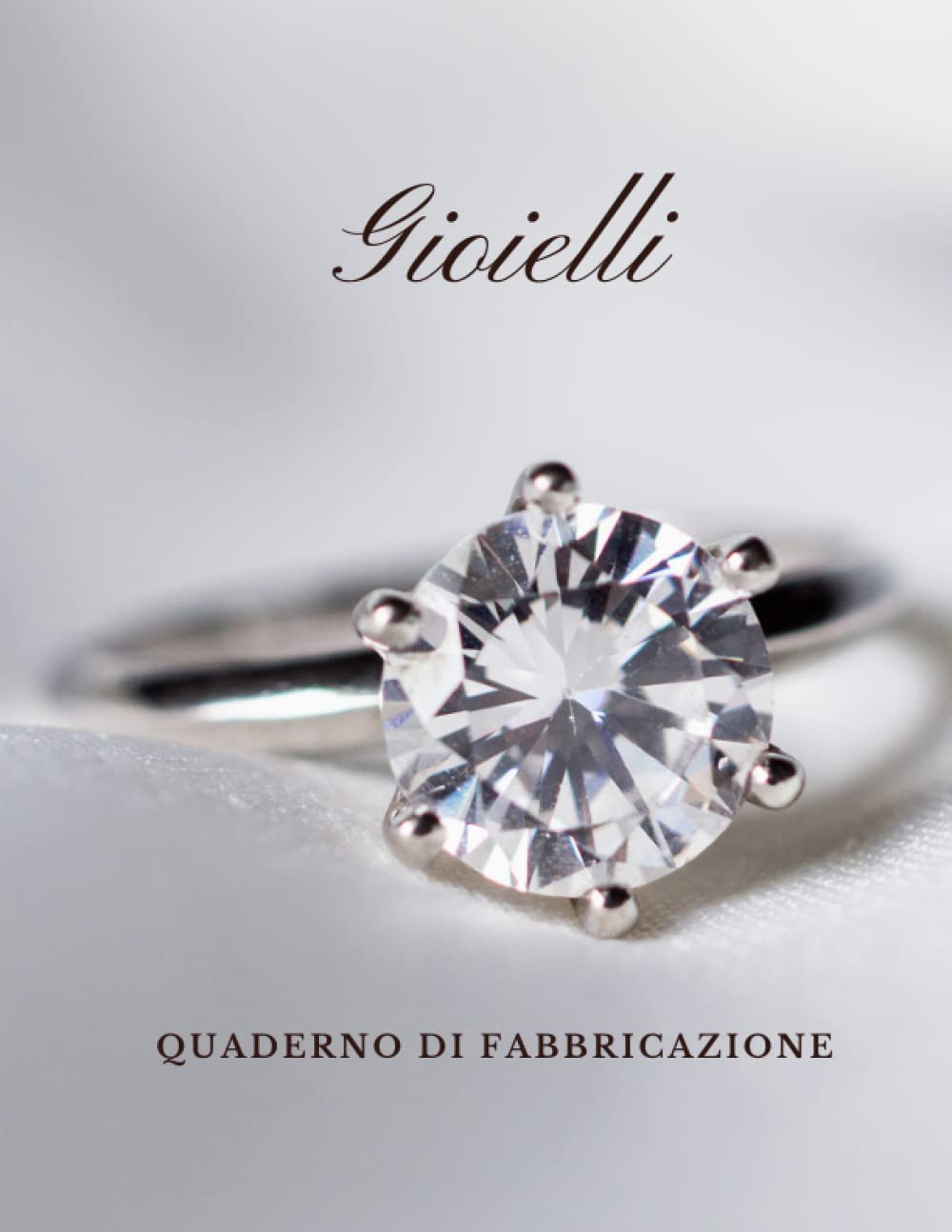 HSN EDIZIONEQuaderno di Fabbricazione di Gioielli: Modelli pronti per l'uso per annotare i tuoi progetti di gioielli e dettagli di creazione | Regalo perfetto per gioiellieri e designer | Artigianato Hobby