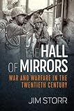  The Hall of Mirrors: War and Warfare in the Twentieth Century