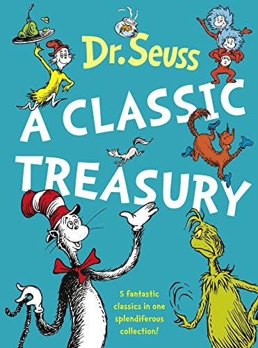 Dr. Seuss: A Classic Treasury (5 of Dr Seuss' best-loved tales omnibus)