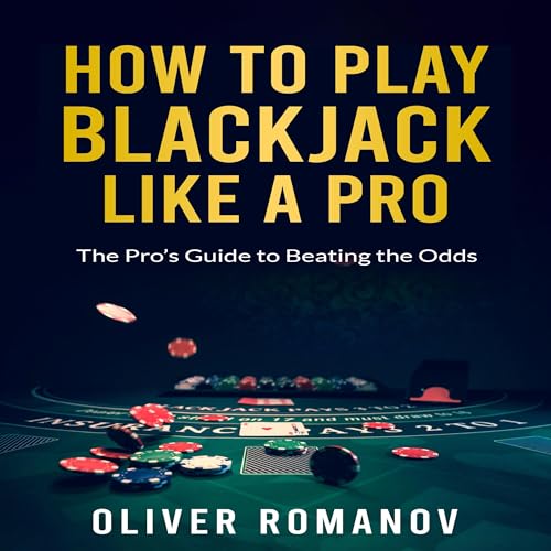 How to Play Blackjack Like a Pro (Written by Oliver Romanov) episode artwork
