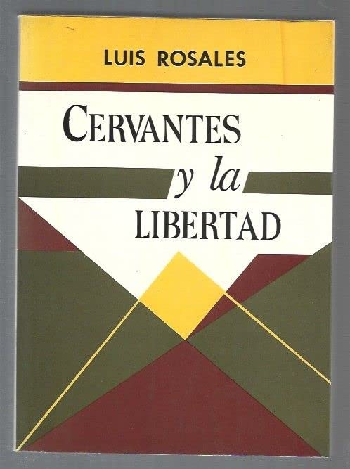 Cervantes y la libertad, de Luis Rosales