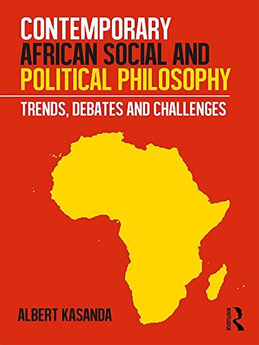 Contemporary African Social and Political Philosophy: Trends, Debates and Challenges      1st Edition, Kindle Edition