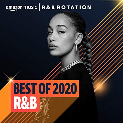 Play Best of 2020 R&B Playlist on Amazon Music Unlimited