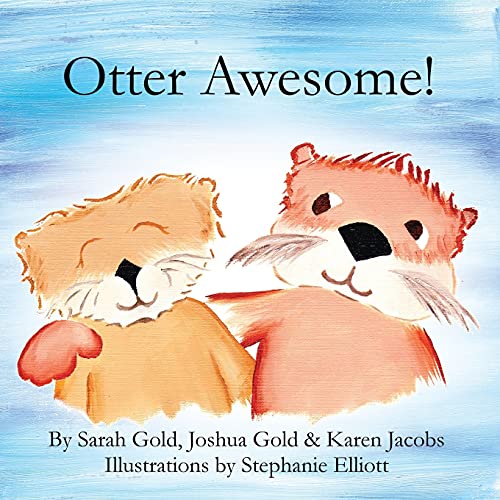 Otter Awesome! 0985044039 Book Cover
