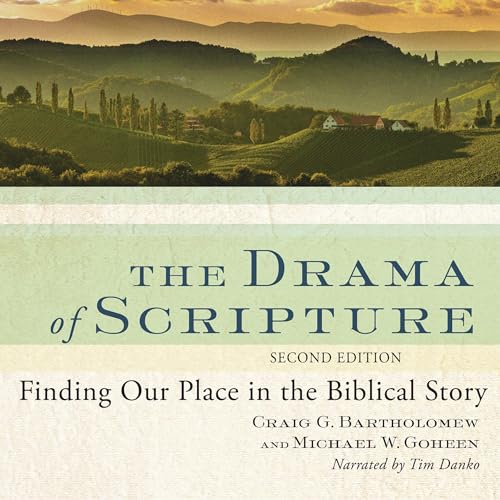 The Drama of Scripture: Finding Our Place in th... B0DHWS5KNC Book Cover