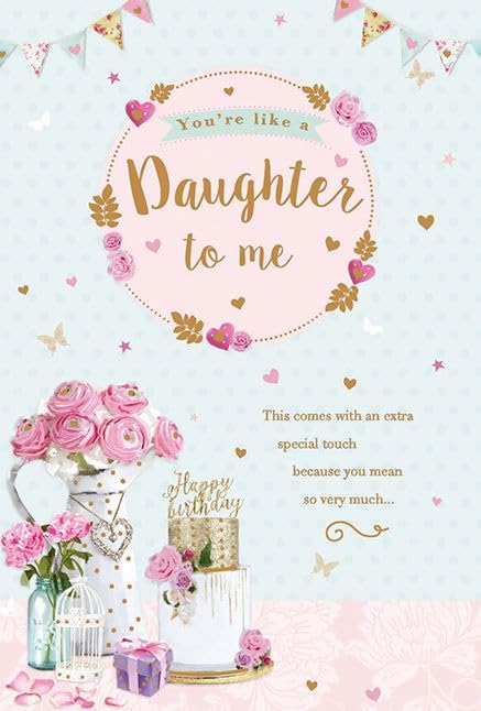 Like a Daughter Birthday Card - Cake, Flowers and Sentimental Verse with an Embossed Foil Flitter Finish - by ICG