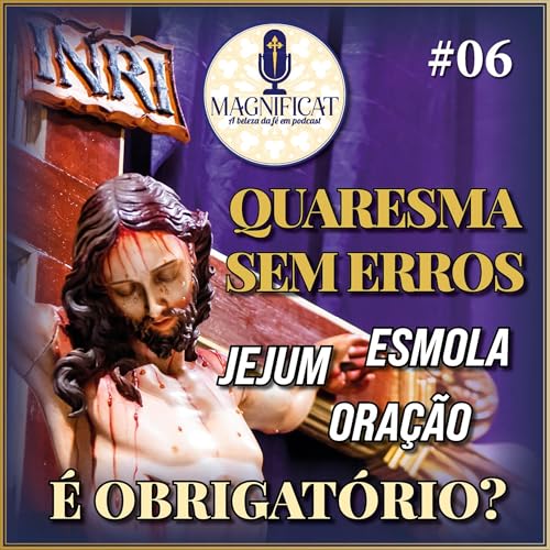 Quaresma: O Que &eacute; Obrigat&oacute;rio para os Cat&oacute;licos?