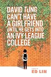 David Tung can't have a girlfriend until he gets into an Ivy League college