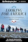 Looking for America: A journey into the country's divided heart (Kindle Single)