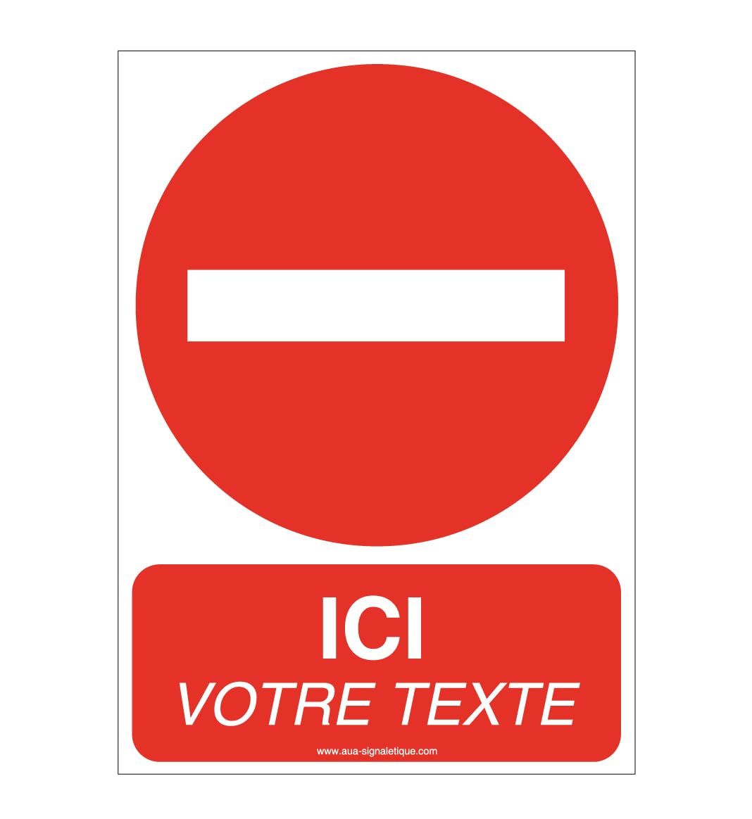 Panneau sens interdit texte personnalisable 450x630 signalisation extérieure
