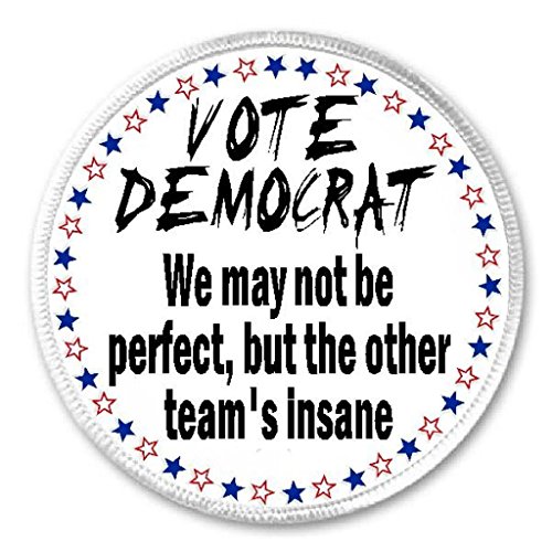 Vote Democrat We May Not Be Perfect - 3
