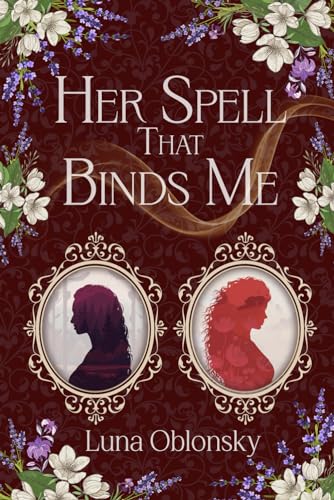 Her Spell That Binds Me: A Dark Sapphic Fantasy Romance