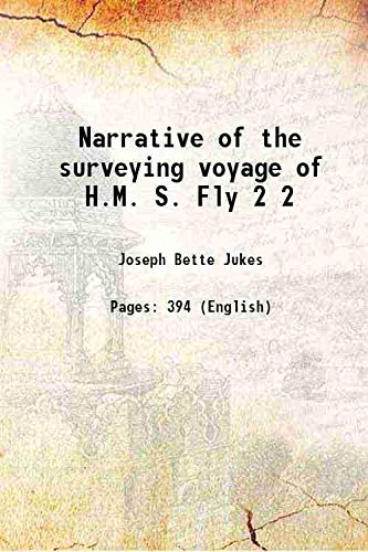 Narrative of the surveying voyage of H.M. S. Fly Volume 2 1847 [Hardcover]