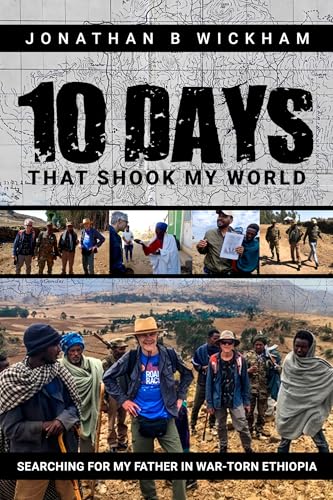 Ten Days That Shook My World: Searching for my father in war-torn Ethiopia