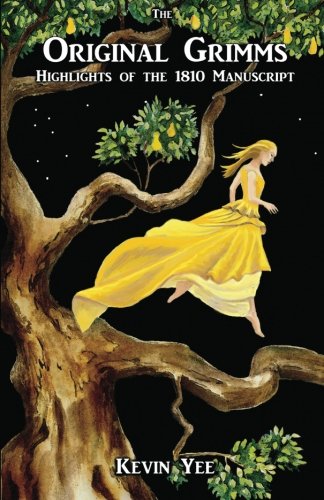 The Original Grimms: Highlights of the 1810 Manuscript