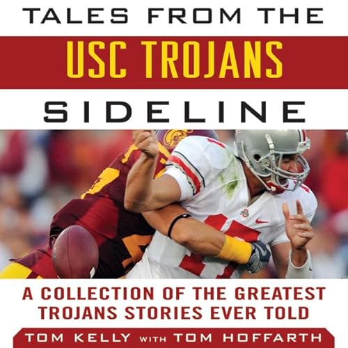 Tales from the USC Trojans Sideline Audiolivro Por Tom Kelly, Tom Hoffarth capa