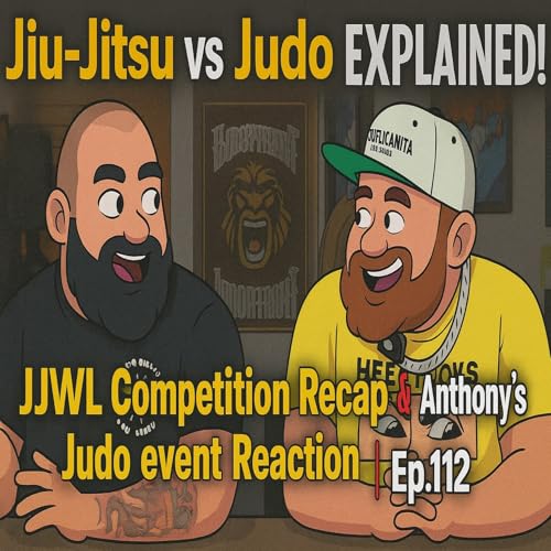 Jiu-Jitsu vs Judo Rules EXPLAINED! | JJWL Competition Recap & Anthony&rsquo;s Judo Event Reaction | Ep.112