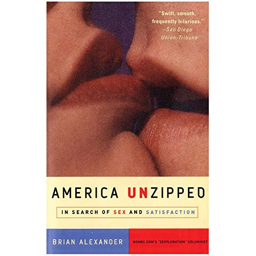 America Unzipped: In Search of Sex and Satisfaction