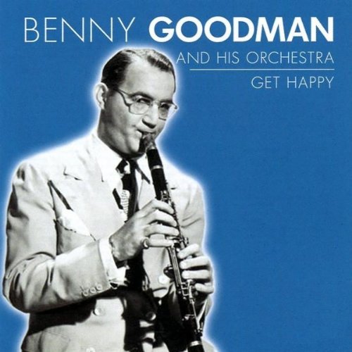 Get Happy [Audio CD] Benny Goodman & His Orchestra