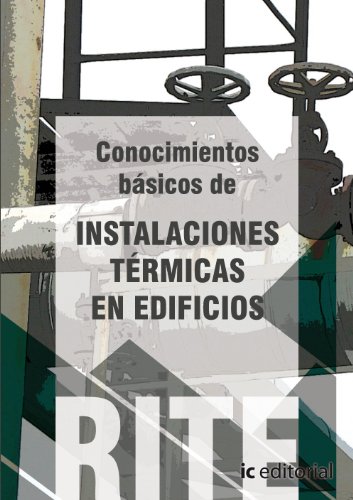 Reglamento de instalaciones térmicas en edificios - (vol. 3). conocimientos básicos de instalacion