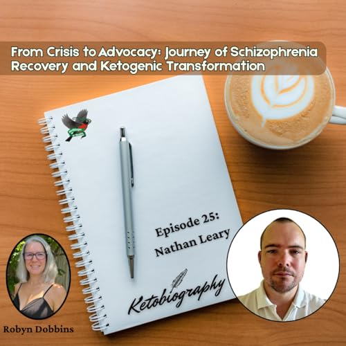 From Crisis to Advocacy: A Journey of Schizophrenia Recovery and Ketogenic Transformation