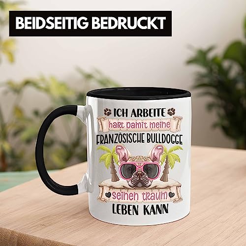 Trendation - Französische Bulldogge Besitzer Geschenk Tasse Lustiger Spruch Französische Bulldogge Liebhaber Geschenkidee Geburtstag Weihnachten Ich Arbeite Hart (Schwarz)