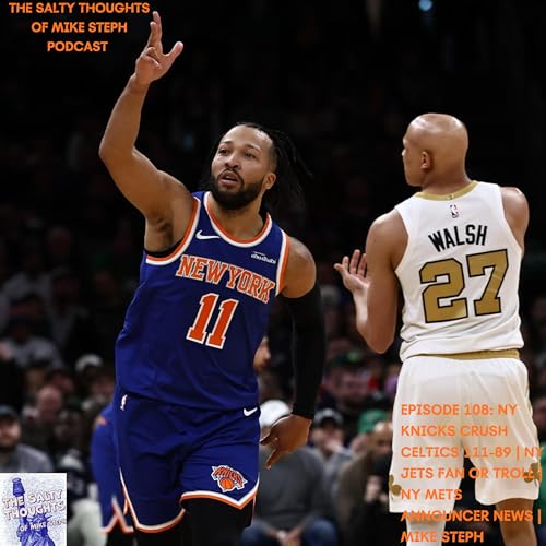 NY Knicks Crush Celtics 111-89 | NY Jets Fan or Troll | NY Mets Announcer News | Mike Steph