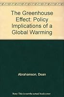 The Greenhouse Effect : Policy Implications of a Global Warming 9990702322 Book Cover