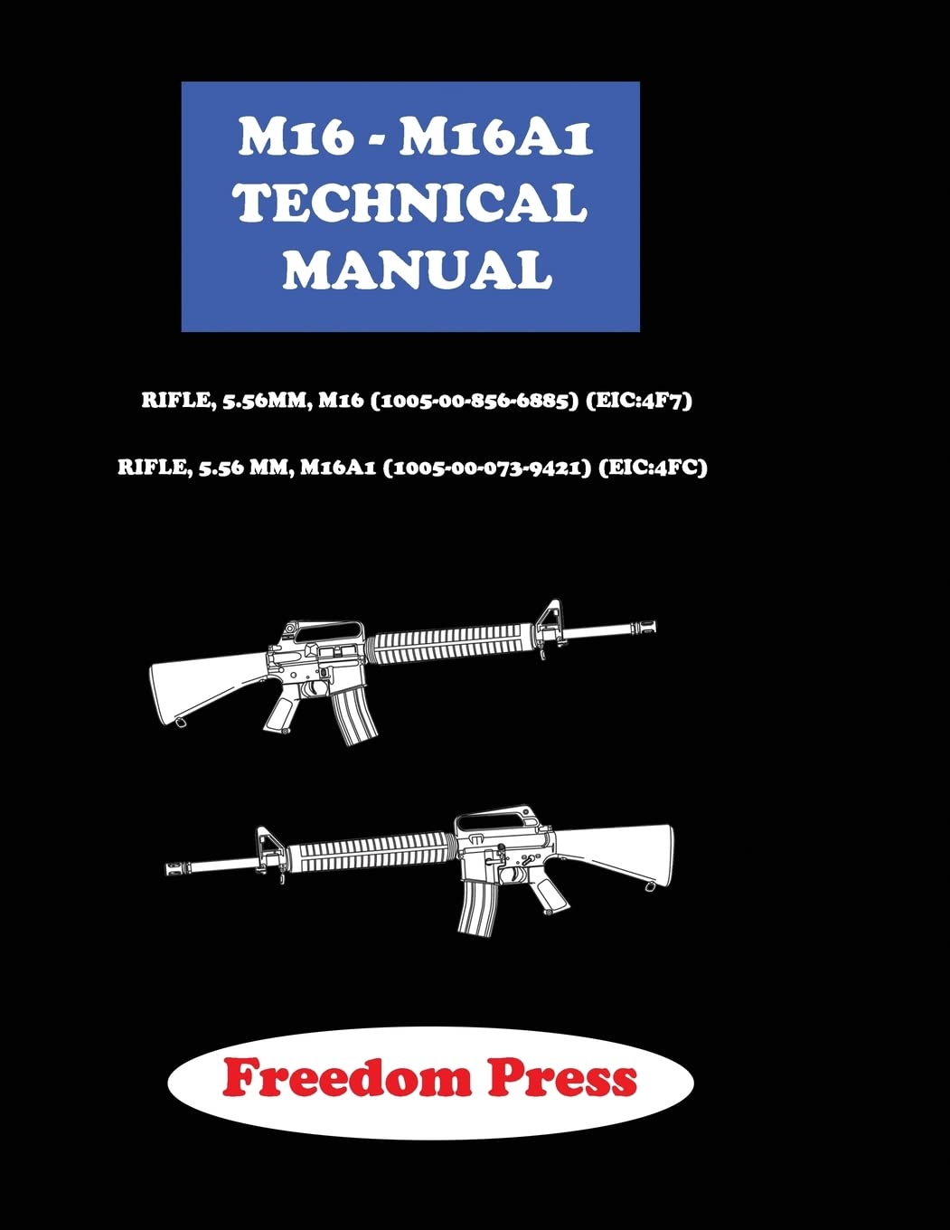 Amazon.com: M16 - M16A1 Technical Maual: 9781508515029: Norris, Harvey ...