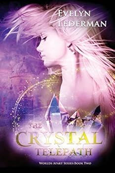 The Crystal Telepath - Book #2 of the Worlds Apart