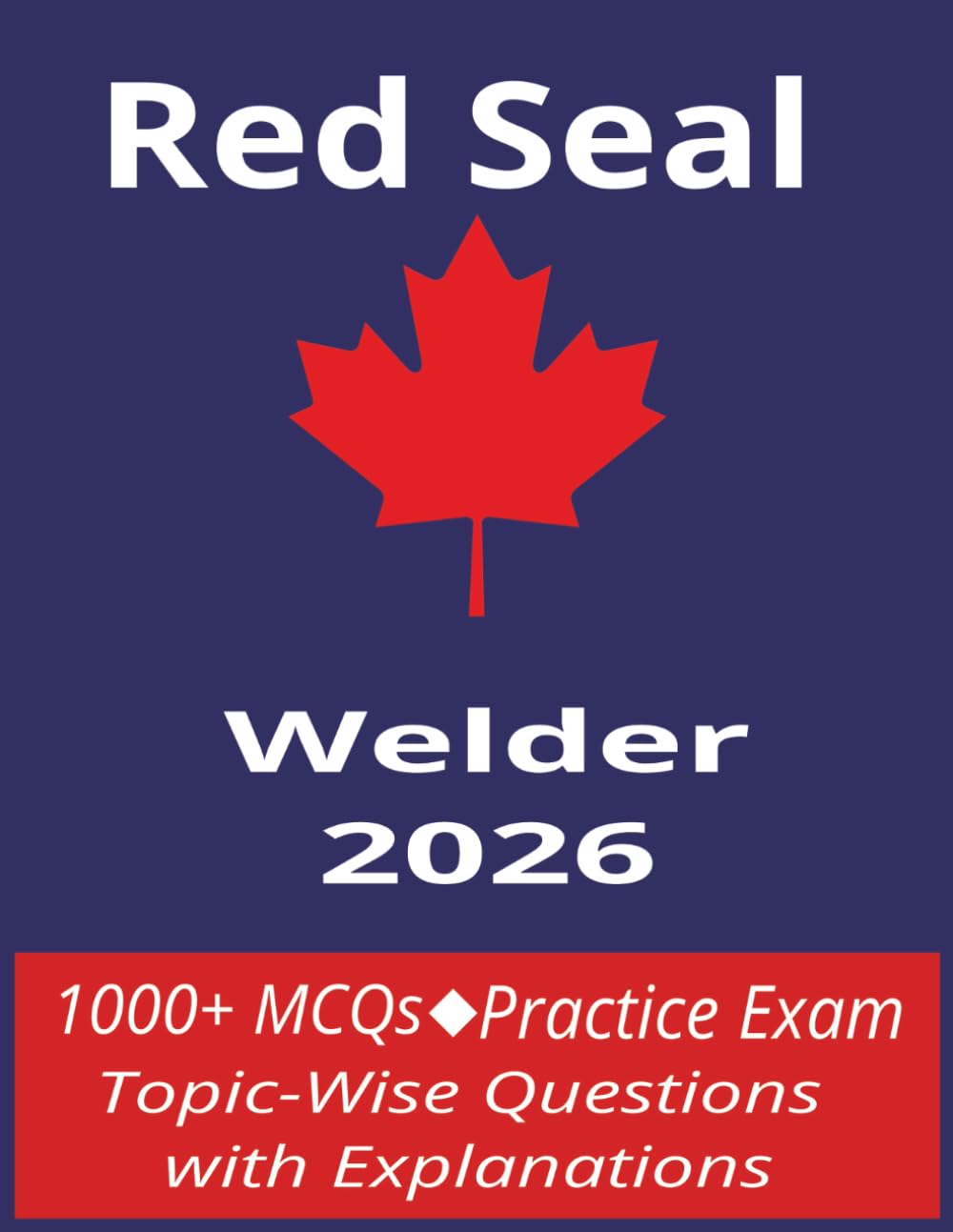 Red Seal Exam Prep Guide Welder 2026