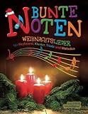 Bunte Noten: Weihnachtslieder für Keyboard, Klavier, Triola und Melodica