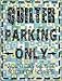 Quilter Parking Only Novelty Mini Metal Parking Sign PM-1097