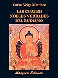 libros zen budismo  Las Cuatro Nobles Verdades del budismo: Enseñanzas fundamentales de Buda (Libros de los Malos Tiempos. Serie Mayor)