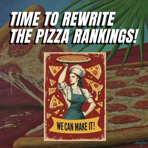 Women in Pizza: Time to Rewrite the Rankings!