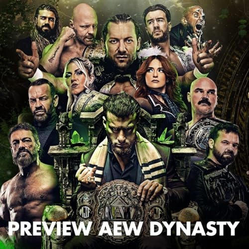 AEW Dynasty 2026 Preview - What's Next #335