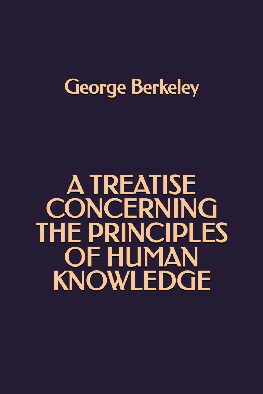 A Treatise Concerning the Principles of Human Knowledge