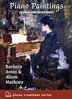 Piano Paintings : 16 Intermediate Piano Solos for Art Lovers 1723898031 Book Cover