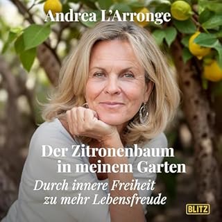 Der Zitronenbaum in meinem Garten Audiobook By Andrea L'Arronge cover art